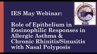 Role of Epithelium in Eosinophilic Responses in Allergic AsthmaWebinar  8 May 2024 [upl. by Neveda]