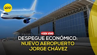 Impacto económico del nuevo Aeropuerto Internacional Jorge Chávez  EconomíaParaTodos [upl. by Nosille35]