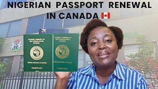 How To Renew Your Nigerian 🇳🇬Passport In Canada 🇨🇦 Helpful Tips NIGERIAN PASSPORT In Canada [upl. by Aicilyt143]