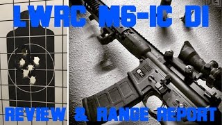 LWRC M6IC  DI Review and Range Report [upl. by Adnicul]