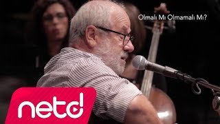 Bülent Ortaçgil  Olmalı mı Olmamalı mı Live [upl. by Aihselat]