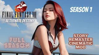 FINAL FANTASY 8 ALTERNATE DESTINY  STORY SCRIPT REMASTER  FULL SEASON ONE 6 HOURS HD [upl. by Feingold963]