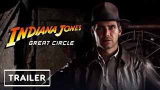 Indiana Jones and the Great Circle  Trailer [upl. by Ashbey372]