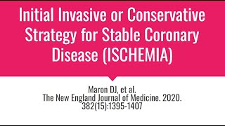 Initial Invasive or Conservative Strategy for Stable Coronary Disease ISCHEMIA 2020 [upl. by Leummas611]