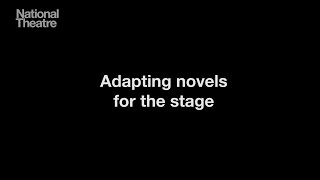 Adapting novels for the stage [upl. by Edina]