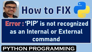 HOW TO FIX  PIP IS NOT RECOGNIZED AS INTERNAL OR EXTERNAL COMMAND ERROR IN PYTHON  PIP ERROR [upl. by Ataliah]