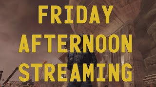 Friday Afternoon Streaming  48 [upl. by Enyawd]