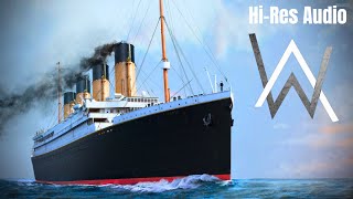 Titanic Theme Alan Walker Style HiRes Audio [upl. by Lyrehs]