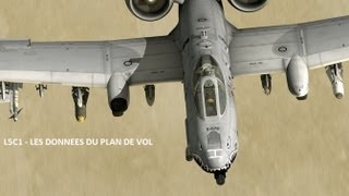 DCS A10  L5C1  EXPLOITER LES DONNEES DU PLAN DE VOL [upl. by Duyne88]