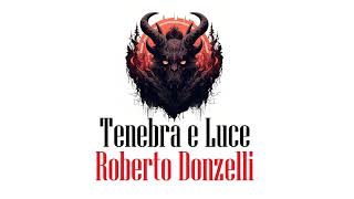 Tenebra e Luce di Roberto Donzelli  Parte 4  11  Audiolibro italiano [upl. by Sainana]