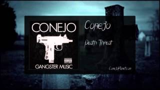 Conejo  Death Threat Gangster Music 2016 [upl. by Cand]