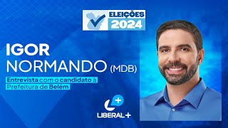 Liberal Notícias entrevista Igor Normando MDB candidato à Prefeitura de Belém [upl. by Hun574]