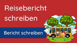 Reisebericht schreiben  Bericht Klassenarbeit [upl. by Anderson]