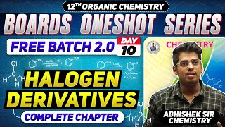 Class12th 10 Halogen Derivative One Shot Day 10  PYQs  By Abhishek Sir Chemistry asc 2024 [upl. by Kcid]