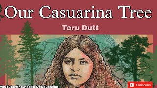 Our casuarina tree by Toru Dutt Full summary in hindi [upl. by Oterol]