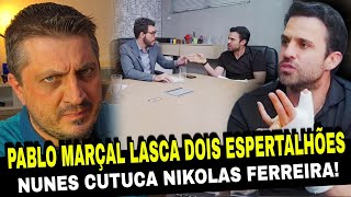 Pablo Marçal lascou dois espertalhões e Nunes perde a noção e cutuca Nikolas Ferreira [upl. by Ainot]