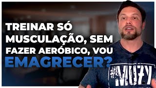 EMAGRECER APENAS COM MUSCULAÇÃO  BNTC [upl. by Esinereb]