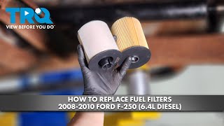 How to Replace Fuel Filters 20082010 Ford F250 64L Diesel [upl. by Acile]