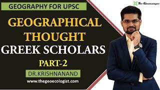 GREEK SCHOLARS  Part2  GEOGRAPHICAL THOUGHT  By DrKrishnanand [upl. by Nnylarat]