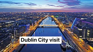 Dublin City Vist  My 5 Hours in DUBLIN city  Best Things to See  Travel  Part 1 [upl. by Crudden230]