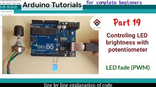 LED brightness control with Potentiometer  LED fade using PWM  Arduino tutorial 19 [upl. by Eyanaj]