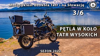 Pętla w koło Tatr Wysokich  Motocyklem dookoła Tatr i na Słowację cz 36 4K [upl. by Allin]