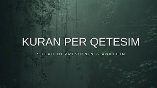 Kuran per Qetesim  Shero Depresionin dhe Ankthin Surja Mulk [upl. by Nomor]