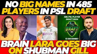 NO Big NAMES in PSL 2024 Draft  Brian Lara on Shubman Gill [upl. by Airalednac840]