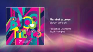 Panoptica Orchestra  Mumbai express Audio oficial [upl. by Ettevy]