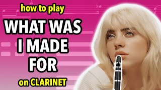 How to play What Was I Made For on Clarinet  Clarified [upl. by Fante]