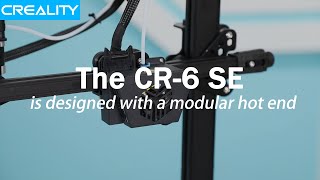 CR6 SE Designed With a Modular Hot End [upl. by Silado215]