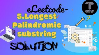 Longest Palindromic Substring  Exapand from Center Approach Leetcode Solution  c [upl. by Atorod]