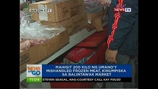 NTG Mahigit 200 kilo ng umanoy mishandled frozen meat kinumpiska sa Balintawak market [upl. by Esille737]