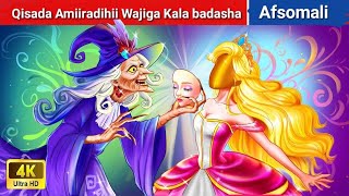 Amiiradihii wajiga Kala badashay 🎭🧚‍♀️  sheeko gaaban [upl. by Saravat]