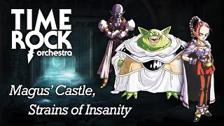 Chrono Trigger  Magus Castle Strains of Insanity TRO Remake [upl. by Aisyle272]