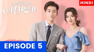 Once We Get Married Chinese Drama Ep 5 Hindi Explanation 😋 New Chinese Drama Explained In Hindi [upl. by Niple208]