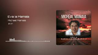 Michael Mamaia  Eva Ia Mamaia Audio [upl. by Earal]