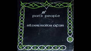 Pats People ‎– Silver Rains Afar [upl. by Melony92]