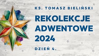 Rekolekcje Adwentowe 2024 • Dzień 4 • Nauka ogólna [upl. by Nilson]