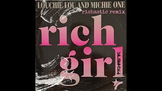 Louchie Lou amp Michie One  Rich Girl Richastic Remix [upl. by Tyika]