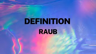 Definition Raub [upl. by Nortna258]