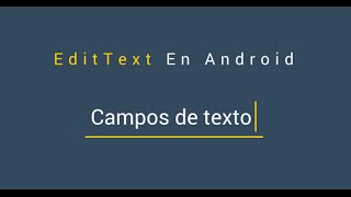 EditText En Android [upl. by Adnilema]