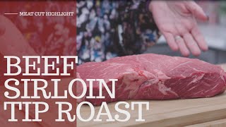 Sirloin Tip Roast  Meat Cut Highlight [upl. by Ycnalc]