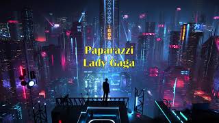 Paparazzi  Lady Gaga slowed  reverb [upl. by Brindle]