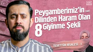 Peygamberimizin sav Dilinden Haram Olan 8 Giyinme Şekli  Tesettür Risalesi 1Mehmedyildiz [upl. by Adolpho311]