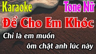 Để Cho Em Khóc Karaoke Tone Nữ Karaoke Lâm Organ  Beat Mới [upl. by Magnum]