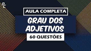 Grau dos Adjetivos  Aula Completa  60 Questões [upl. by Aihtnamas]