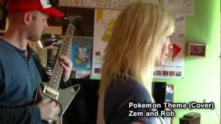 Zem and Rob  Pokemon Theme Cover [upl. by Nodmac]