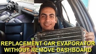 HOW TO REPLACEMENT AC EVAPORATOR WITHOUT REMOVE DASHBOARD [upl. by Claude]