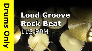 Loud Groove Rock Drum Beat 115 BPM [upl. by Llain]